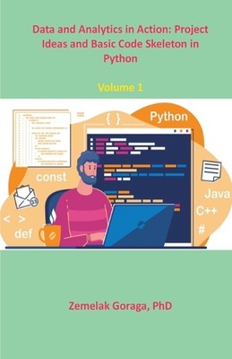 Data and Analytics in Action: Project Ideas and Basic Code Skeleton in Python by
