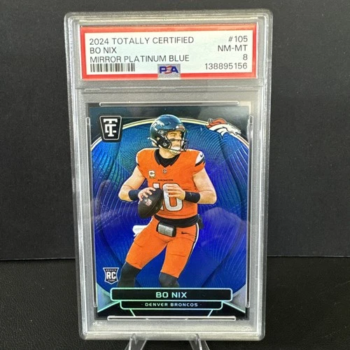 2024 Totally Certified Rookies Mirror Platinum Blue /149 Bo Nix PSA 8 Rookie RC