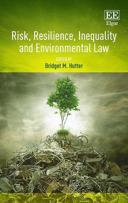 Risk, Resilience, Inequality and Environmental Law - 9781785363795