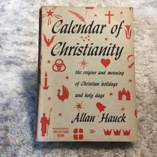 Calendar Of Christianity Allan Hauck 1961 Association Press Christian Holidays