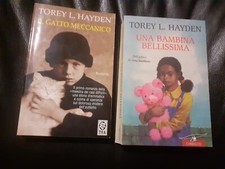 2 LIBRI Torey L. Hayden:  Una Bambina Bellissima 2001, IL GATTO MECCANICO 2002