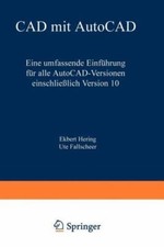CAD Mit Autocad : Eine Umfassende Einfuhrung Fur Alle Autocadversionen Einsch...