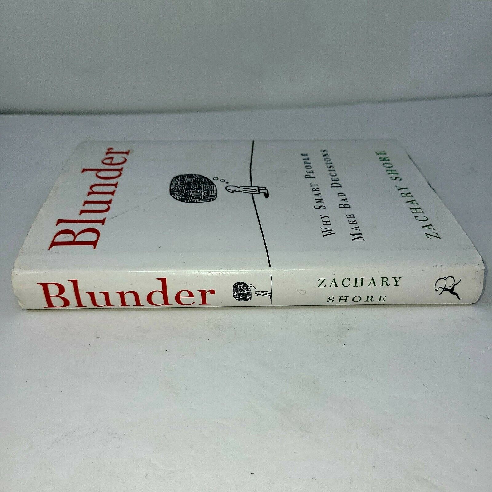 Blunder: Why Smart People Make Bad by Shore, Zachary