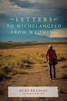 Burt Bradley | Letters To Michelangelo From Wyoming | Taschenbuch | Englisch