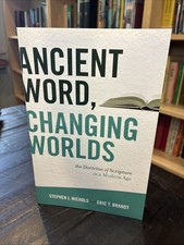 Ancient Word, Changing Worlds: Doctrine of Scripture by Nichols And Brandt