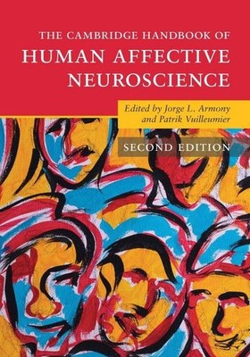 The Cambridge Handbook of Human Affective Neuroscience (Cambridge Handbooks