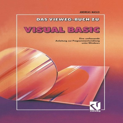 Das Vieweg Buch zu Visual Basic Eine umfassende Anleitung zur Pro