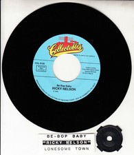 RICKY NELSON Be Bop Baby & Lonesome Town 7