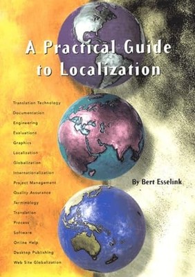 A Practical Guide to Localization (Language International ... by O ...