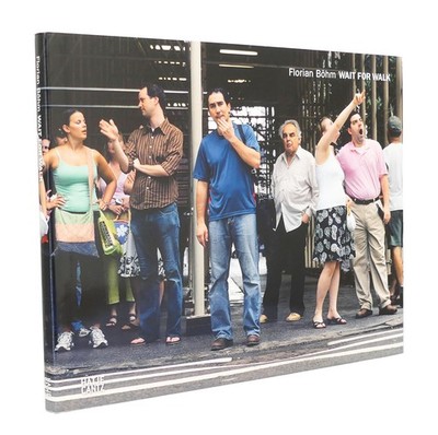 Ulrich Pohlmann/Ronald Jones: Florian Böhm - Wait for Walk | Hatje Cantz Verlag