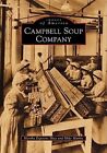 Campbell Soup Company by Mike Mathis, Martha Esposito Shea (Paperback / softback, 2002)
