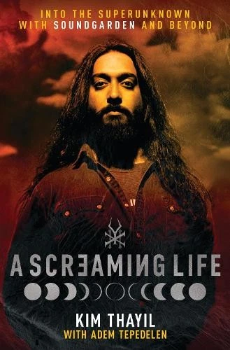 Kim Thayil Adem Tepedelen A Screaming Life (Hardback) - Image 1 of 1