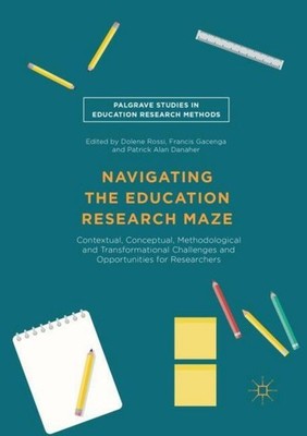 Navigating the Education Research Maze Dolene Rossi