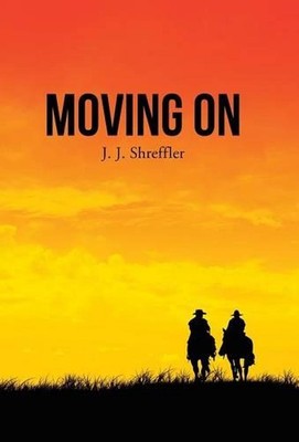 Moving On by J.J. Shreffler (English) Hardcover Book
