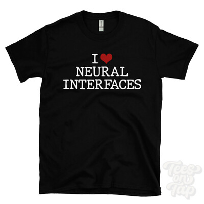 I LOVE NEURAL INTERFACES T-SHIRT Herz Gehirn-Computer Interface Technologie Mensch
