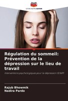 RéGulation Du Sommeil: PréVention De La DéPression Sur Le Lieu De Travail Buch
