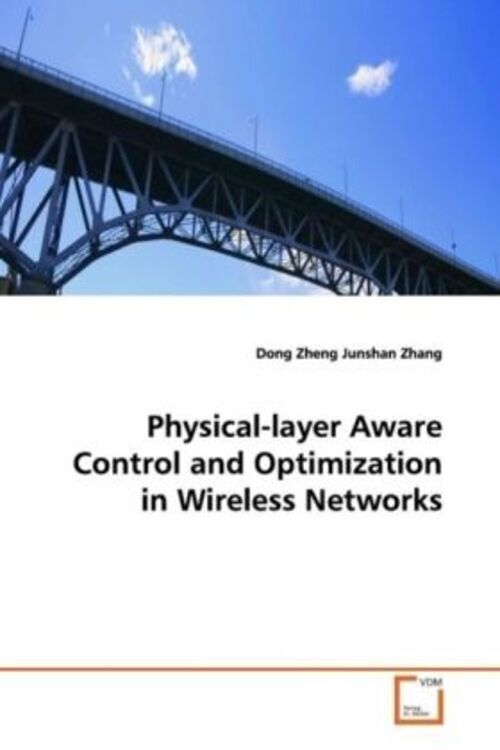 Thumbnail - Dong Zheng | Physical-layer Aware Control And Optimization In Wireless