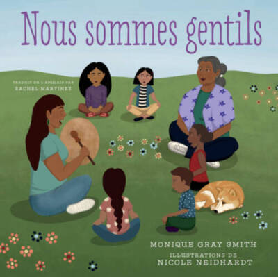 Nous sommes gentils (French Edition) - Hardcover By Gray Smith, Monique - GOOD