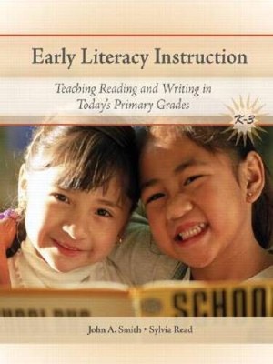 Early Literacy Instruction: Teaching Reading and Writing in Today's Prima - GOOD