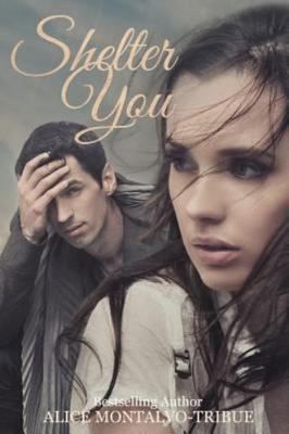 Shelter You by Tribue, Alice Montalvo