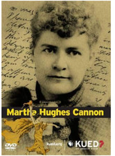 Martha Hughes Cannon by KUED 2012, DVD 