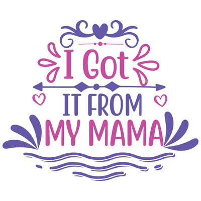 I GOT IT FROM MY MAMA-01 (7) Poster Leinwand Film Film Druck A0 A1 A2 A3 A4 A5 A6