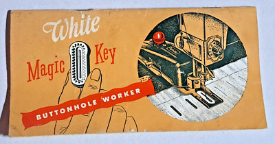 White Magic Key Buttonhole Worker instruction booklet. BOOKLET ONLY