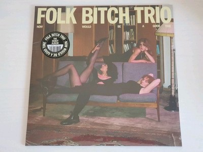 LP Vinyl |  FOLK BITCH TRIO ''Now Would Be A Good Time'' Jagjaguwar