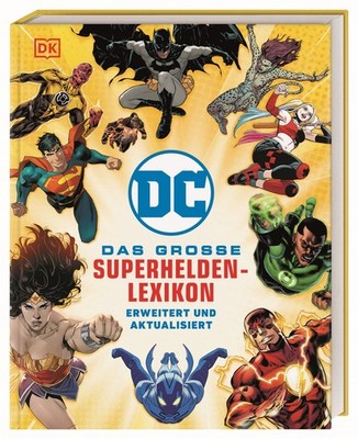 DC Comics Das große Superhelden-Lexikon Erweitert und aktualisiert. Die wicht...