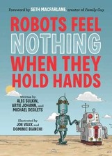 Robots Feel Nothing When They - Paperback, by Sulkin Alec Johann - Very Good
