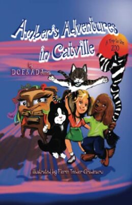 Amber's Adventures in Catville: A Trip to the Zoo by D C E & a D Jones ...