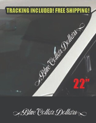 BLUE COLLAR DOLLARS 22'' Vinyl Decal Sticker Diesel Truck Car Dirty Hands Money C