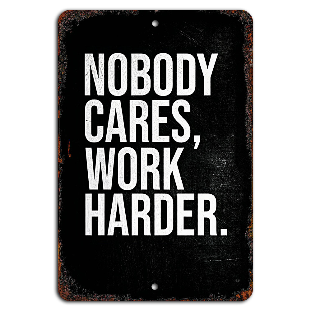 Nobody Cares Work Harder Motivational Quotes - Vintage Retro T-Shirt Nobody Cares Work Harder Motivational Quotes - Vintage Retro T-Shirt