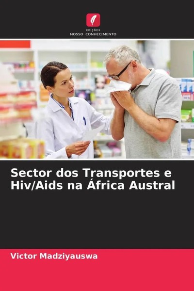 Victor Madziyauswa | Sector Dos Transportes E Hiv/Aids Na ÁFrica Austral | Buch-image