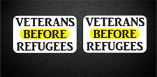Veterans Before Refugees Pair 2 Decal Sticker Support Our Troops P179