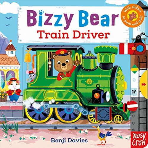 Bizzy Bear: Train Driver By Benji Davies