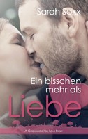 Sarah Saxx | Ein Bisschen Mehr Als Liebe | Taschenbuch | Deutsch (2016) | 216 S.