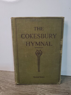 The Cokesbury Worship Hymnal Round Notes Has Writing Missing Pages Rough Conditi