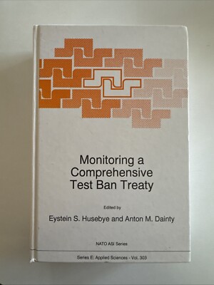 Monitoring a Comprehensive Test Ban Treaty, NATO Advance Study Institute HC 1995