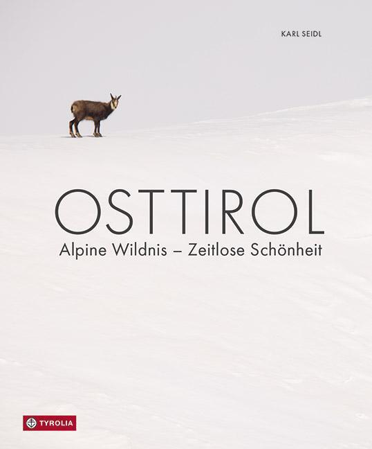 Thumbnail - Osttirol | Alpine Wildnis - Zeitlose Schönheit | Bernd Lenzer | Buch |