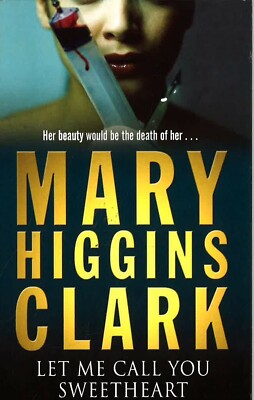 Let Me Call You Sweetheart by MARY HIGGINS CLARK (PAPERBACK 2003) THRILLER NEW