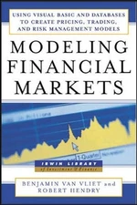 MODELING FINANCIAL MARKETS : USING VISUAL BASIC.NET AND By Van Benjamin Vliet