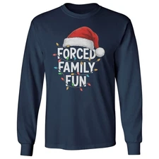 Forced Family Fun Xmas Graphic - Funny Christmas Long Sleeve T-Shirt