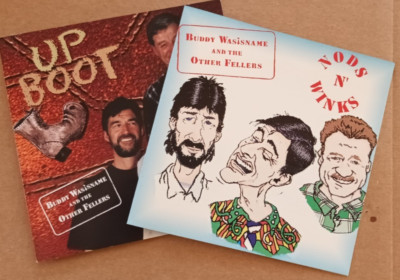 Buddy Wasisname & The Other Fellers-2 CD's-''Nods&Winks'' & ''UPBoot'' NewfieFolk