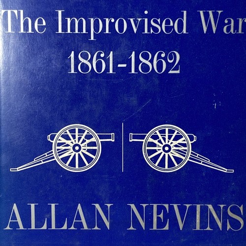 The War for the Union: The Improvised War 1861-1862 HC DJ Good 1st - Picture 3 of 11