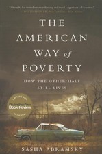 The American Way Of Poverty - Abramsky Sasha - Very Good - See Condition No... The American Way Of Poverty - Abramsky Sasha - Very Good - See Condition No...