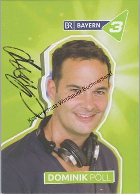 Original Autogramm Dominik Pöll Bayern3/// Autogramm Autograph signiert s 339863