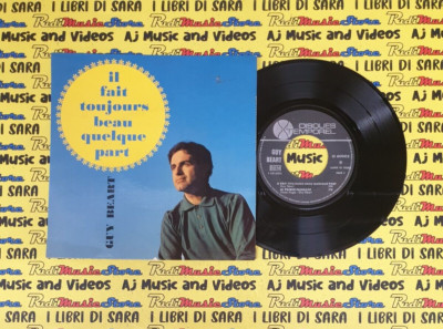 LP 45 7''GUY BEART Il fait toujours beau quelque part Le prince faineant  (QSB5)