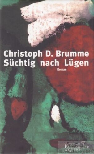 Buch: Süchtig nach Lügen, Brumme, Christoph D. 2002, Verlag Kiepenheuer & Witsch - Bild 1 von 1