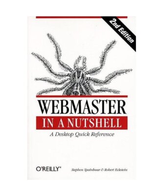 Webmaster in a Nutshell, Spainhour, Stephen /Eckstein, Robert